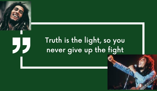 Truth is the light, so you never give up the fight