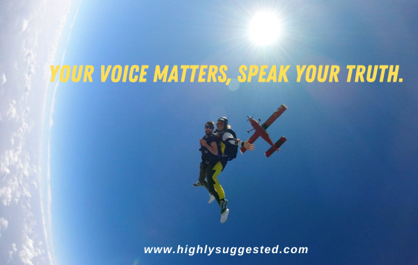 Your voice matters, speak your truth