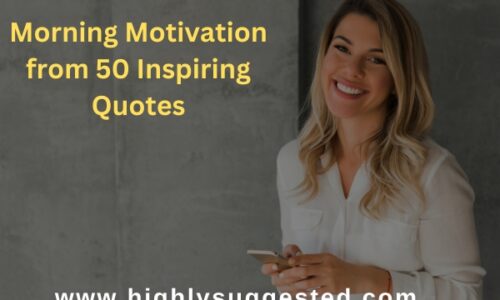 Morning Motivation from 50 Inspiring Quotes