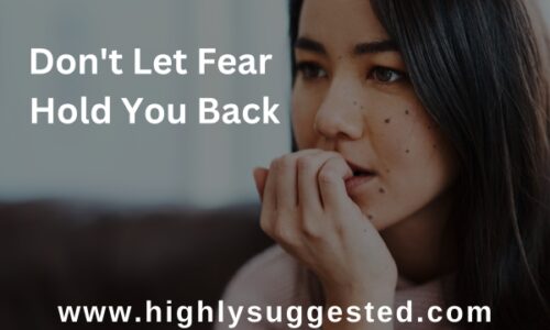 Don’t Let Fear Hold You Back: Step-by-Step Guide to Overcoming Your Fears