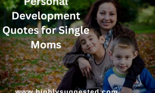 Personal Development Quotes for Single Moms: Empowering Insights