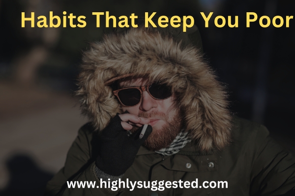 Habits That Keep You Poor