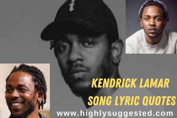 Kendrick Lamar Song Lyric Quotes